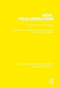 Non-Proliferation di Stockholm International Peace Research Institute edito da Taylor & Francis Ltd