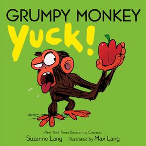 Grumpy Monkey Yuck! di Suzanne Lang edito da Random House USA Inc