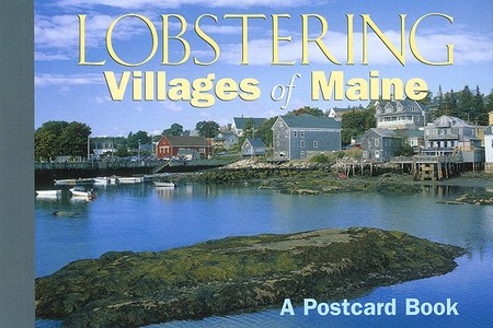 Lobstering Villages Of Maine di Globe Pequot Press edito da Rowman & Littlefield