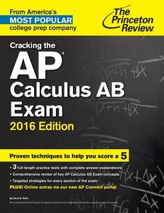 Cracking The Ap Calculus Ab Exam di Princeton Review edito da Random House Usa Inc