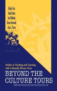 Beyond the Culture Tours di Gladys Cruz, Sarah Jordan, Jose Melendez, Steven Ostrowski edito da Taylor & Francis Inc