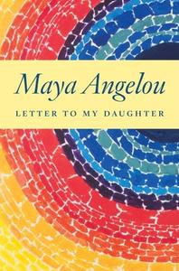 Letter to My Daughter di Maya Angelou edito da RANDOM HOUSE