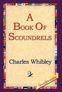 A Book of Scoundrels di Charles Whibley edito da 1st World Library - Literary Society