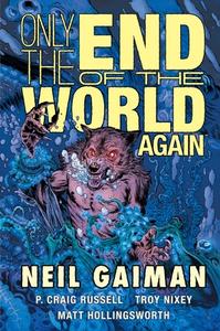 Only the End of the World Again di Neil Gaiman, P. Craig Russel edito da DARK HORSE COMICS