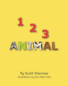 123 Animal di Scott Starcher edito da Loconeal Publishing, LLC