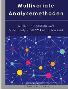 Multivariate Analysemethoden di Justin Winke edito da Books on Demand