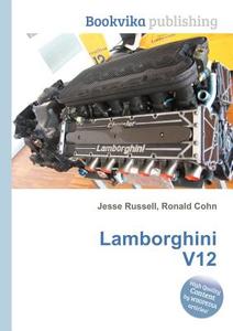 Lamborghini V12 di Jesse Russell, Ronald Cohn edito da Book On Demand Ltd.