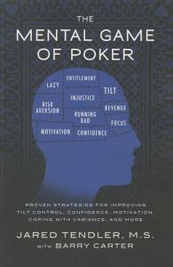 The Mental Game of Poker di Jared Tendler, Barry Carter edito da Jared Tendler, LLC