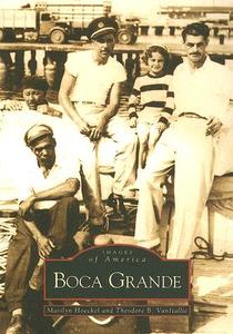 Boca Grande di Marilyn Hoeckel, Theodore B. Vanitallie edito da ARCADIA PUB (SC)
