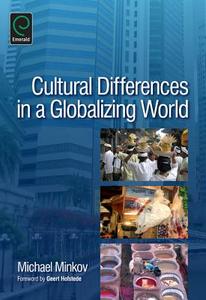 Cultural Differences in a Globalizing World di Michael Minkov edito da Emerald Publishing Limited
