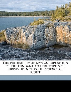 The Philosophy Of Law; An Exposition Of di Immanuel Kant edito da Nabu Press