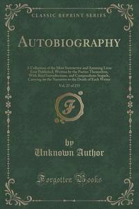 Autobiography, Vol. 27 Of 255 di Unknown Author edito da Forgotten Books