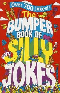 The Bumper Book of Very Silly Jokes di Macmillan Children's Books, Steph Woolley edito da Pan Macmillan