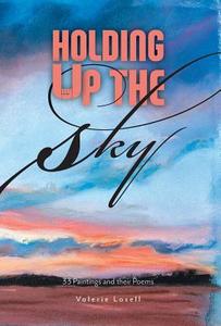 Holding Up the Sky di Valerie Losell edito da FriesenPress