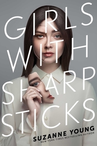 Girls with Sharp Sticks di Suzanne Young edito da Simon & Schuster