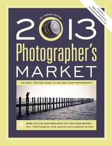 Photographer's Market edito da NORTHLIGHT