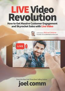 Live Video Revolution di Joel Comm edito da Morgan James Publishing