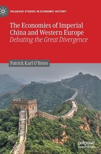 The Economies of Imperial China and Western Europe di Patrick Karl O'Brien edito da Springer International Publishing