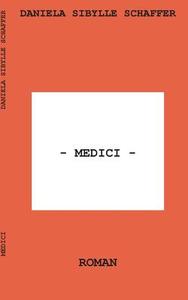 Medici di Daniela Sibylle Schaffer edito da Books on Demand
