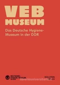VEB Museum edito da Wallstein Verlag GmbH