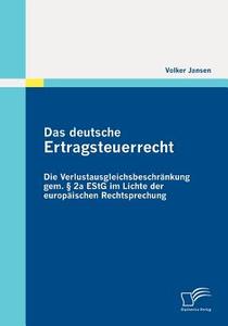 Das deutsche Ertragsteuerrecht di Volker Jansen edito da Diplomica Verlag