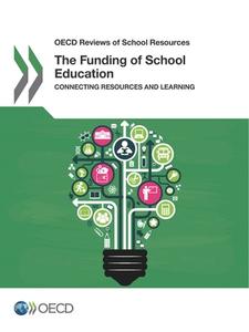 The Funding of School Education di Oecd edito da LIGHTNING SOURCE INC