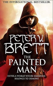 The Painted Man di Peter V. Brett edito da Harpercollins Publishers