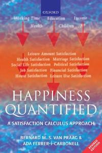 Happiness Quantified di Bernard van Praag, Ada Ferrer-I-Carbonell edito da OUP Oxford