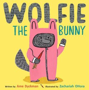 Wolfie the Bunny di Ame Dyckman edito da LITTLE BROWN & CO