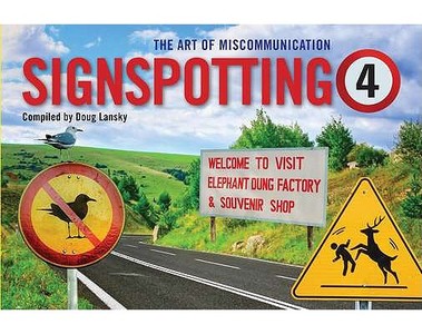 Signspotting 4: The Art of Miscommunication di Doug Lansky edito da Perigee Books