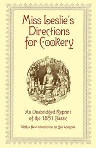 Miss Leslie Directions For Cookery di Miss Leslie edito da Dover Publications Inc.