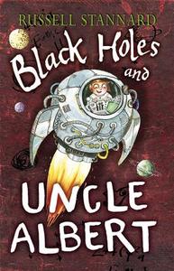 Black Holes and Uncle Albert di Russell Stannard edito da Faber & Faber