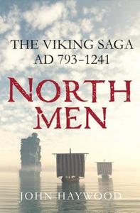 Northmen: The Viking Saga, Ad 793-1241 di John Haywood edito da THOMAS DUNNE BOOKS