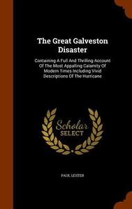 The Great Galveston Disaster di Paul edito da Arkose Press