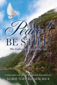 Peace! Be Still! di Marie Nadeige Maurice edito da XULON PR