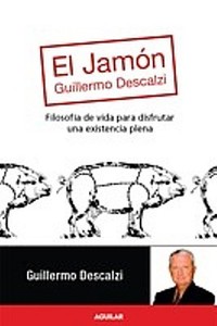 El Jamon di Guillermo Descalzi edito da Aguilar