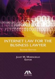 Internet Law for the Business Lawyer edito da American Bar Association