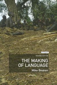 The Making Of Language di Mike Beaken edito da Dunedin Academic Press
