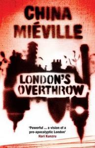 London's Overthrow di China Mieville edito da The Westbourne Press