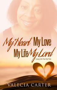 My Heart My Love My Life My Lord Carter Valecia Krl Publishing Libro In Lingua Inglese Libreria Universitaria