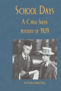 School Days: A Detective Novel in December 1929 di Edward Cline edito da Createspace Independent Publishing Platform