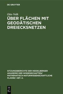 Uber Flachen Mit Geodatischen Dreiecksnetzen di Otto Volk edito da Walter de Gruyter