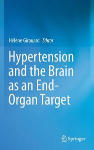 Hypertension and the Brain as an End-Organ Target edito da Springer International Publishing
