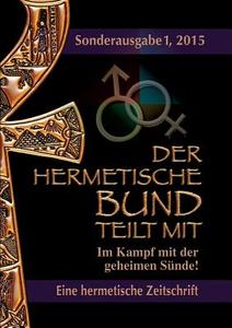 Der hermetische Bund teilt mit di Johannes H. von Hohenstätten edito da Books on Demand