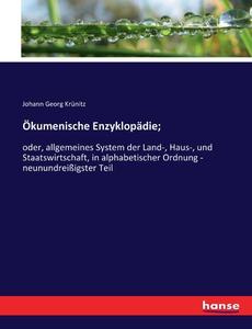 Ökumenische Enzyklopädie; di Johann Georg Krünitz edito da hansebooks