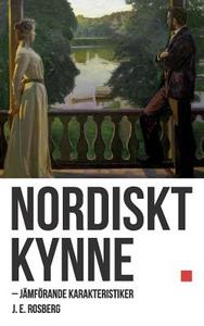 Nordiskt Kynne di Johan Evert Rosberg edito da Motgift Ltd