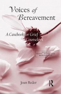 Voices of Bereavement di Joan Beder edito da Routledge