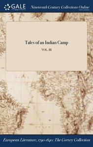 Tales Of An Indian Camp; Vol. Iii di Anonymous edito da Gale Ncco, Print Editions