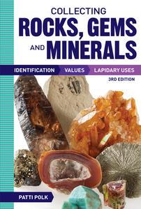 Collecting Rocks, Gems and Minerals di Patti Polk edito da F&W Publications Inc