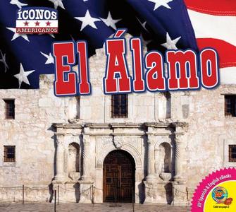 El Alamo di Steve Goldsworthy edito da AV2 BY WEIGL